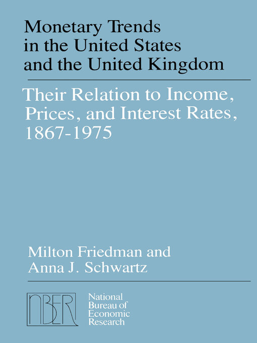 Title details for Monetary Trends in the United States and the United Kingdom by Milton Friedman - Available